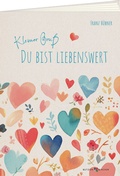 Cover: Kleiner Gru&szlig;. Du bist liebenswert - Butzon & Bercker