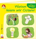 Cover: Warum feiern wir Ostern? - Butzon & Bercker