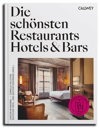 Abbildung von: Die schönsten Restaurants, Hotels & Bars 2025 - Callwey