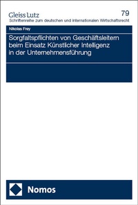 Abbildung von: Sorgfaltspflichten von Geschäftsleitern beim Einsatz Künstlicher Intelligenz in der Unternehmensführung - Nomos
