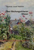 Cover: &Uuml;ber f&auml;lschungssicheren Wiesen - BoD - Books on Demand