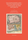 Cover: Das Papageienland = Psittacorum regio (yinggedi) in der Antarktis - BoD - Books on Demand