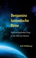 Cover: Benjamins fantastische Reise - BoD - Books on Demand