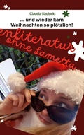 Cover: ... und wieder kam Weihnachten so pl&ouml;tzlich! - BoD - Books on Demand