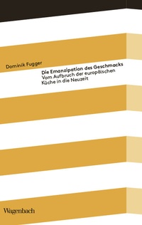 Abbildung von: Die Emanzipation des Geschmacks - Wagenbach