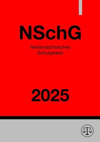 Abbildung von: Niedersächsisches Schulgesetz - NSchG 2025 - epubli