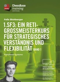 Cover: 1. Sf3: Ein Reti-Gro&szlig;meisterkurs f&uuml;r strategisches Verst&auml;ndnis und Flexibilit&auml;t - Band 1 - ChessBase GmbH