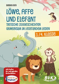 Abbildung von: Löwe, Affe und Elefant - Tierische Zoogeschichten gemeinsam im Lesetandem lesen - BVK Buch Verlag Kempen