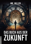 Cover: Das Buch aus der Zukunft - Amadeus-Verlag