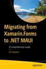 Cover: Migrating from Xamarin.Forms to .NET MAUI - APress