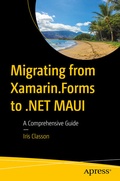 Cover: Migrating from Xamarin.Forms to .NET MAUI - APress