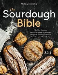 Abbildung von: The Sourdough Bible - Mike Gandolfini