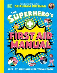 Enlarge image Cover: The Superhero's First Aid Manual - DK Children