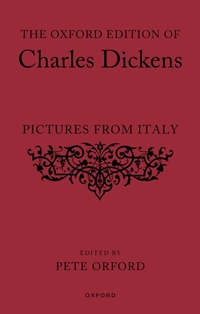 Abbildung von: The Oxford Edition of Charles Dickens: Pictures from Italy - OUP eBook