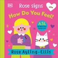 Cover: Rose Signs How Do You Feel? - Penguin Young Readers