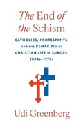 Cover: The End of the Schism - Harvard University Press