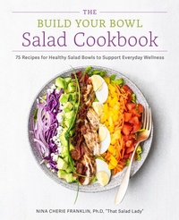 Abbildung von: The Build Your Bowl Salad Cookbook - Fair Winds Press