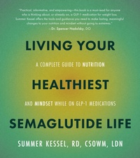 Abbildung von: Living Your Healthiest Semaglutide Life - Fair Winds Press