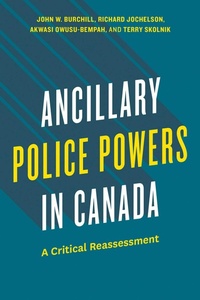 Abbildung von: Ancillary Police Powers in Canada - University of British Columbia Press
