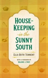 Abbildung von: House-Keeping in the Sunny South - University of Georgia Press