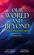 Cover: Our World and Beyond (Our World and Beyond Books, #1) - Solveig McLaren, Rhonda Pincott