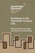 Cover: Foodways in the Twentieth-Century City - Cambridge University Press