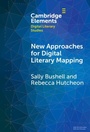 Cover: New Approaches for Digital Literary Mapping - Cambridge University Press