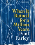 Cover: When It Rained for a Million Years - Picador