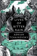 Cover: Lives of Bitter Rain - Head of Zeus --  an AdAstra Book