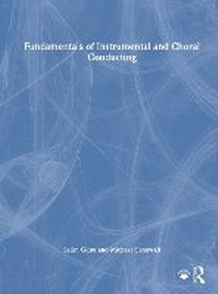 Abbildung von: Fundamentals of Instrumental and Choral Conducting - Routledge