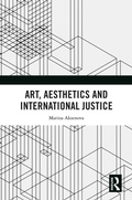 Cover: Art, Aesthetics and International Justice - Routledge