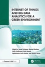 Cover: Internet of Things and Big Data Analytics for a Green Environment - Chapman & Hall/CRC
