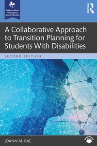 Enlarge image Cover: A Collaborative Approach to Transition Planning for Students With Disabilities - Routledge