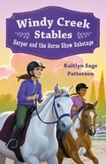 Cover: Windy Creek Stables: Harper and the Horse Show Sabotage - Feiwel and Friends