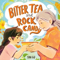 Abbildung von: Bitter Tea and Rock Candy - Henry Holt & Company Inc