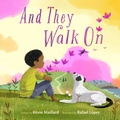 Cover: And They Walk On - Roaring Brook Press