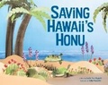 Cover: Saving Hawai'i's Honu - Reycraft Books
