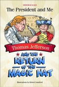 Cover: Thomas Jefferson and the Return of the Magic Hat - Schiffer Kids
