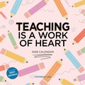 Cover: Teaching Is a Work of Heart Wall Calendar 2026 - Workman Calenders