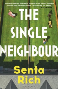 Enlarge image Cover: The Single Neighbour - Bloomsbury Publishing PLC