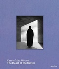 Cover: Carrie Mae Weems: The Heart of the Matter - Aperture