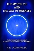 Cover: The Mystic Tie and the Way of Oneness - Stone Guild Publishing