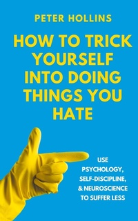 Abbildung von: How to Trick Yourself Into Doing Things You Hate - PKCS Media, Inc.