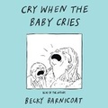 Cover: Cry When the Baby Cries - SIMON & SCHUSTER AUDIO