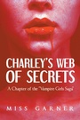 Cover: Charley's Web of Secrets - Page Publishing, Inc.