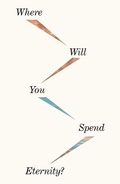 Cover: Where Will You Spend Eternity? (25-Pack) - Crossway Books