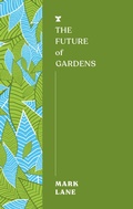 Cover: The Future of Gardens - Melville House