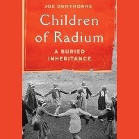 Enlarge image Cover: Children of Radium - SIMON & SCHUSTER AUDIO
