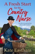 Cover: A Fresh Start for the Country Nurse - Boldwood Books Ltd