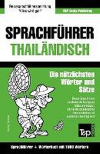 Abbildung von: Sprachfuehrer - Thailaendisch - Die nuetzlichsten Woerter und Saetze - T&p Books